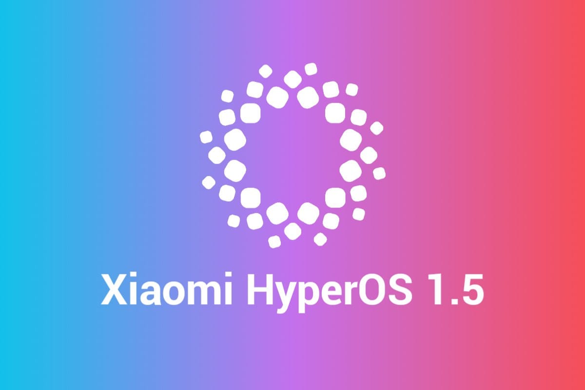 Xiaomi HyperOS 1.5 Updates List