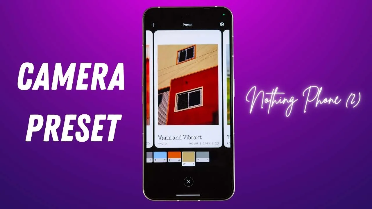 Nothing Phone 2 Camera Preset Update