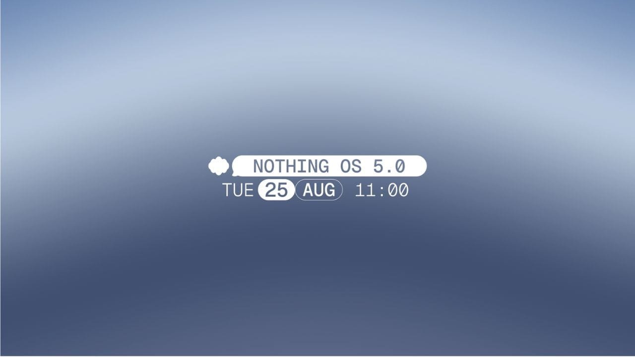 Nothing OS 5.0 Official Date