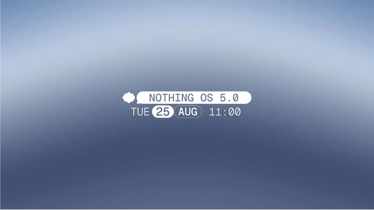 Nothing OS 5.0 Official Date