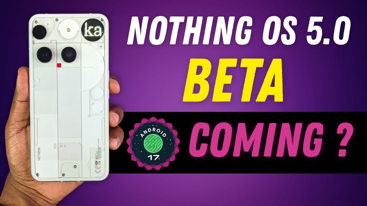 Nothing OS 5.0 beta coming